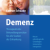 Demenz. Therapeutische Behandlungsansätze für alle Stadien der Erkrankung