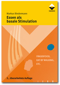 Essen als basale Stimulation von Markus Biedermann. © Vincentz Network GmbH & Co. KG
